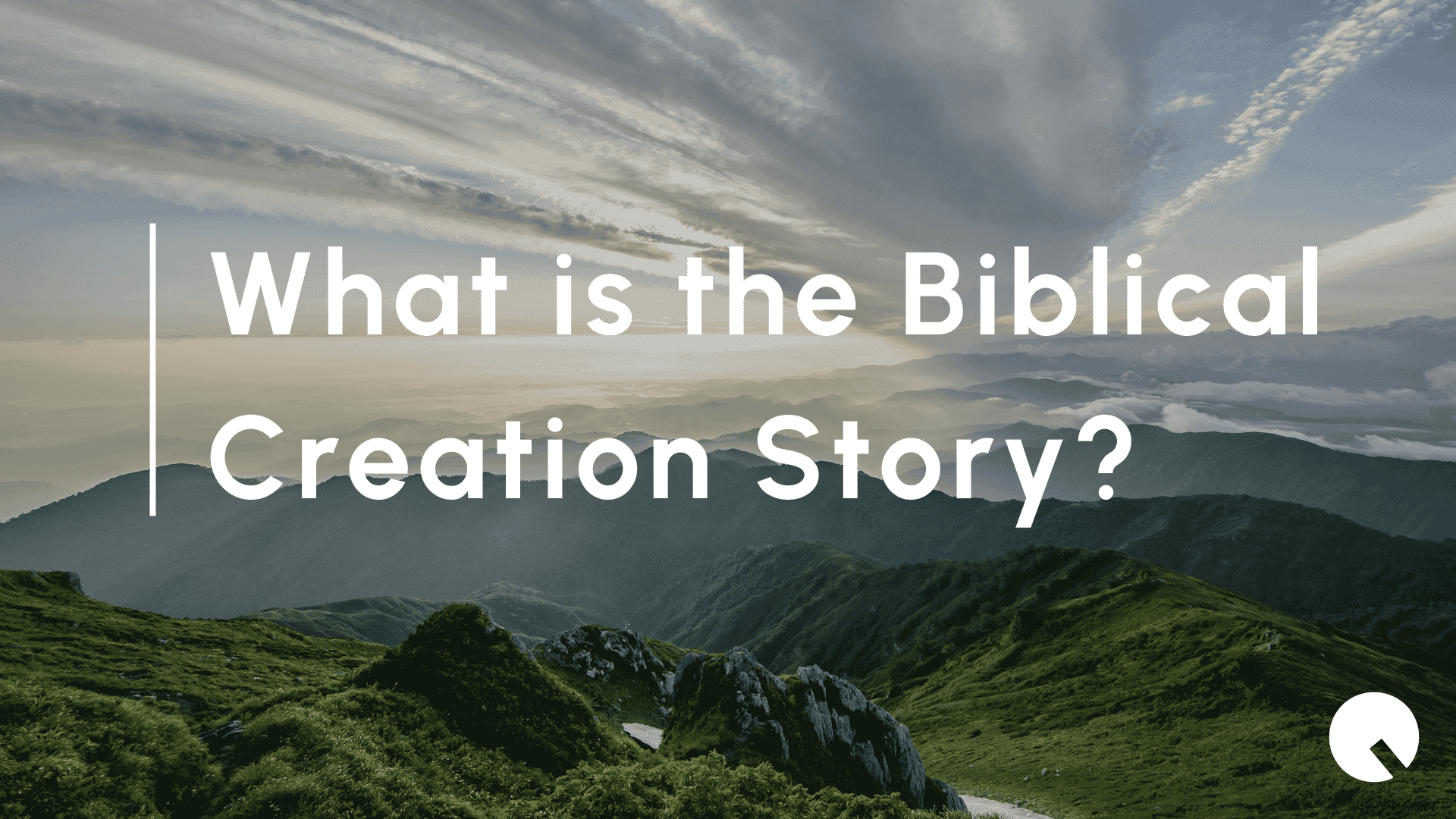 What is the Biblical creation Story?