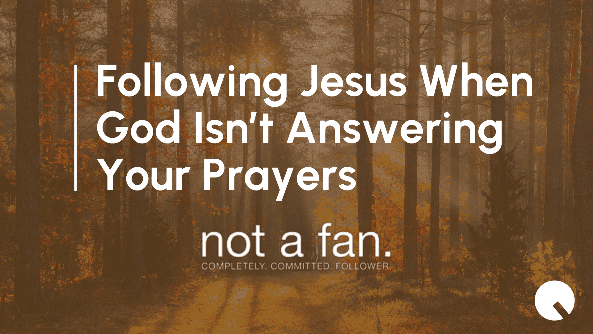 Following Jesus When God Isn’t Answering Your Prayers