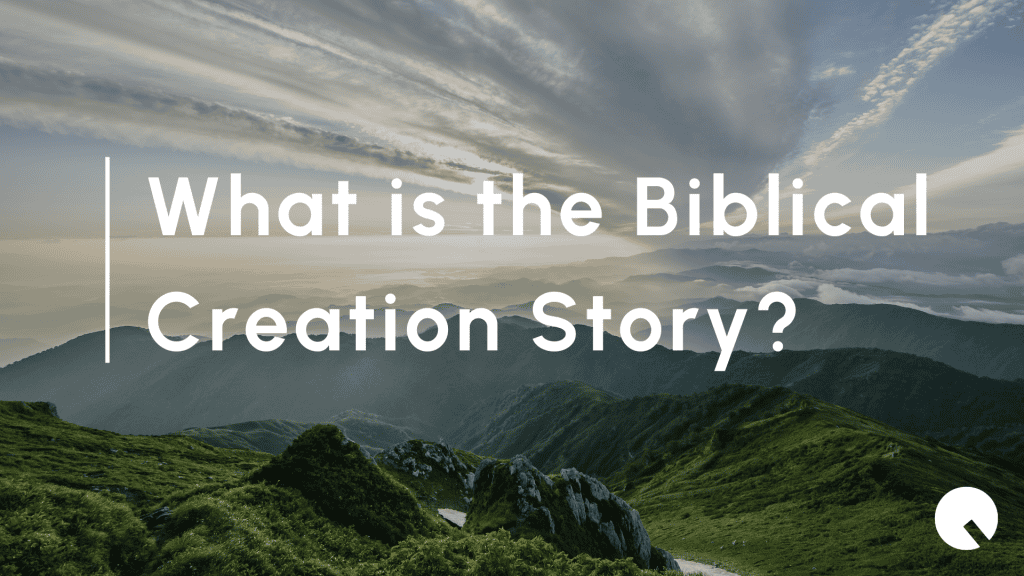 What is the Biblical creation Story?